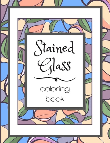 Stained Glass Coloring Book Flower Nature Pattern Butterfly Mosaic Intricate Creative Design For Kid and Adult Relaxation Stress Relief
