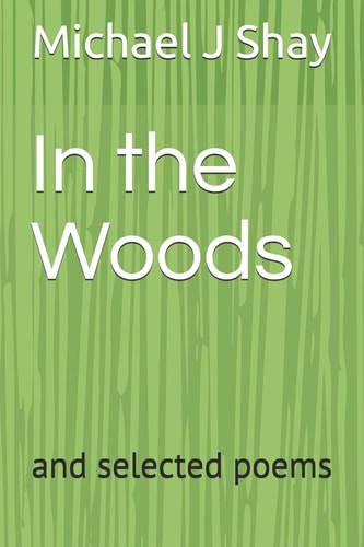 In the Woods And Selected Poems