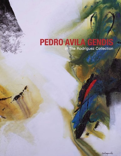 Pedro Ávila Gendis in The Rodriguez Collection