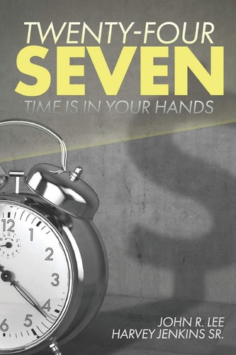 Twenty-Four Seven Time Is In Your Hands