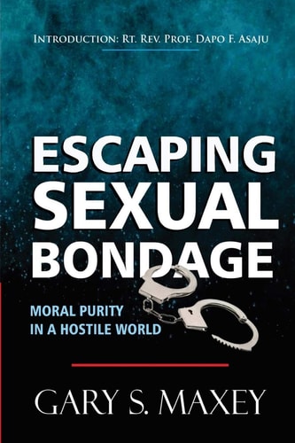 Escaping Sexual Bondage Moral Purity in a Hostile World