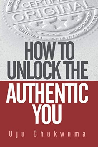 How to Unlock the Authentic You