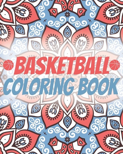 Basketball Coloring Book Laugh Love Motivational and Inspirational Sayings Coloring Book for Adults (Basketball Lovers)