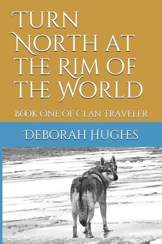 Turn North at the Rim of the World Book One of Clan Traveler