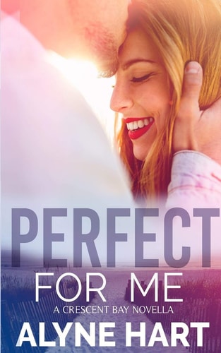 Perfect For Me A Firefighter Romance Novella