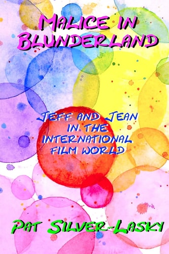 Malice In Blunderland Jeff and Jean in the International Film World