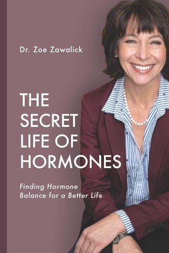 The Secret Life of Hormones Finding Hormone Balance for a Better Life