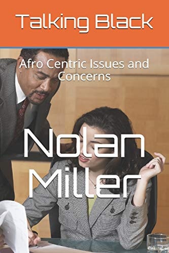 Talking Black Afro Centric Issues and Concerns