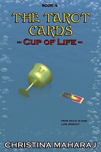 The Tarot Cards Cup of Life: Book 4