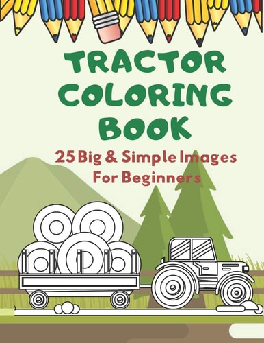 Tractor Coloring Book Fun and Education Simple Images For Beginners: Ages 2-4