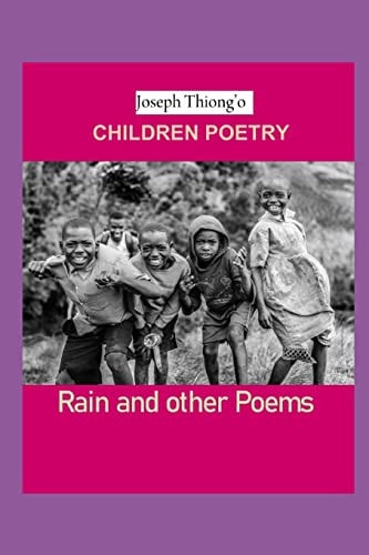 Children Poetry by Joseph Thiong'o The Rain and Other Poems