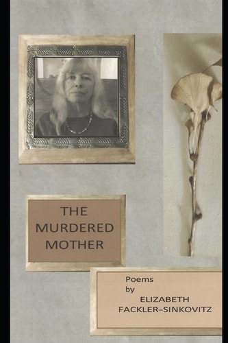 The Murdered Mother Poems
