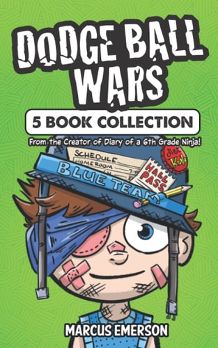 Dodge Ball Wars 5 Book Collection: From the Creator of Diary of a 6th Grade Ninja