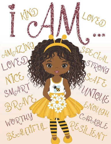I Am Coloring Book with Positive Affirmations for Young Girls for Self-Esteem and Confidence, I Am Enough