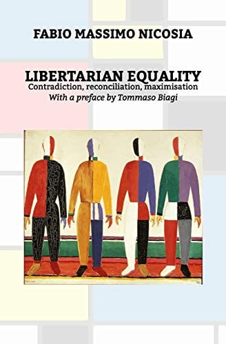 Libertarian Equality Contradiction, Reconciliation, Maximisation