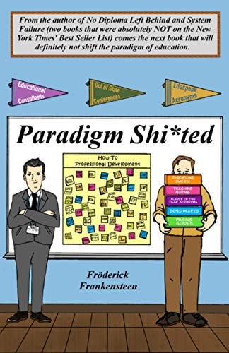 Paradigm Shi*ted You Couldn't Make This Stuff Up If You Tried...