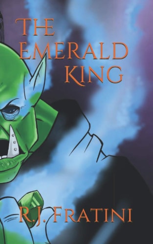 The Emerald King The Emerald Threat Saga: Book One