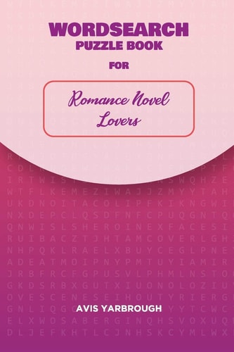 Wordsearch Puzzles For Romance Novel Lovers 30 Wordsearch Puzzles For Women