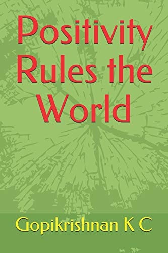 POSITIVITY RULES THE WORLD.