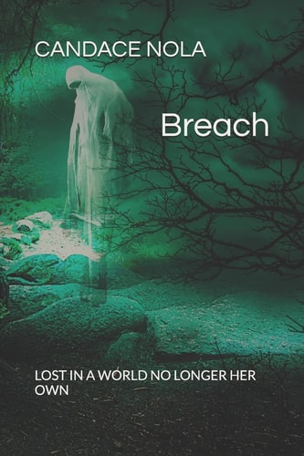 Breach Lost in a World No Longer Her Own.