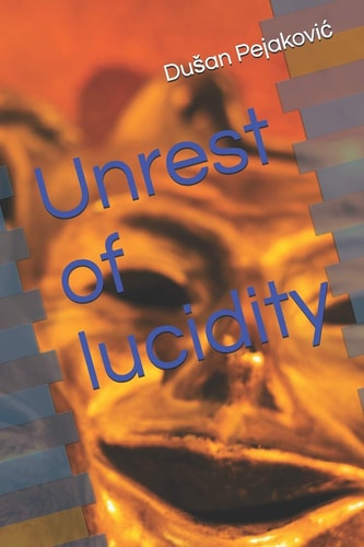 Unrest of Lucidity