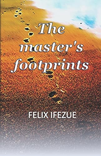 The Master's Footprints The Way to Live