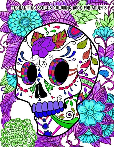 Enchanting Skulls Coloring Book for Adults Hand-Drawn Images Exclusively Designed, Día de Los Muertos & Day of the Dead