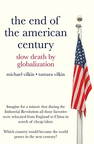 The End of the American Century Slow Death by Globalization