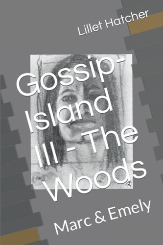 Gossip-Island III - the Woods Marc and Emely