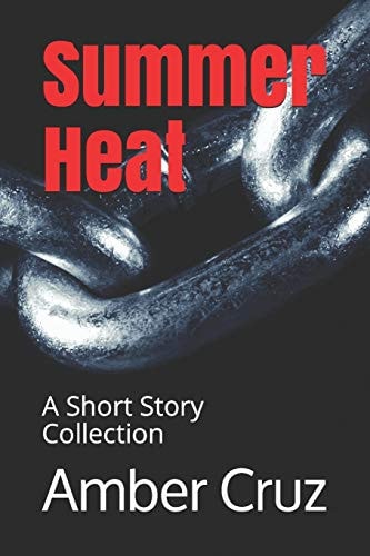 Summer Heat A Short Story Collection