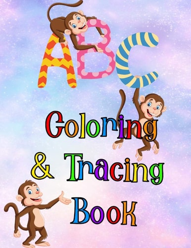 Coloring and Tracing Book Colouring and Letter Tracing Book for Preschool Kindergarten and Young Kids Children Girls Boys