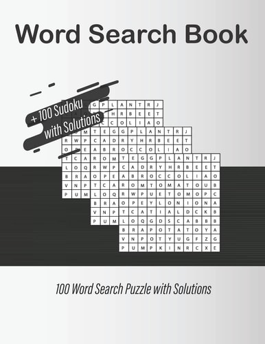 Word Search Book 100 Word Search Puzzles + 100 Sudoku with Solutions Large Print. Size 8.5 X 0.3 X 11 Inches, 250 Page. Glossy Cover