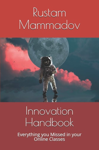 Innovation Handbook Everything You Missed in Your Online Classes
