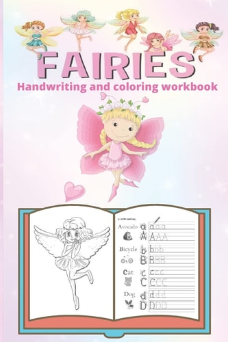 Fairies Handwriting and Coloring Workbook Fairy Handwriting Practice, Letter and Numbers Tracing Workbook for Kids Ages 3-5, My First Fairy Coloring Book