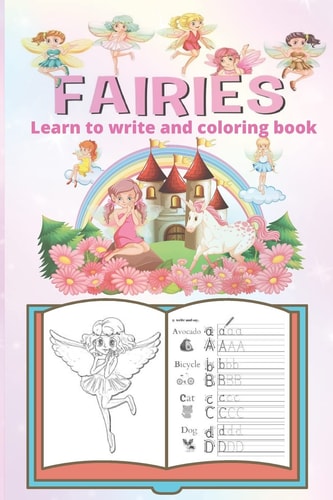 Fairies Learn to Write and Coloring Book Fairies Handwriting Practice, Letter and Numbers Tracing Workbook for Kids Ages 3-5, My First Fairy Coloring Book