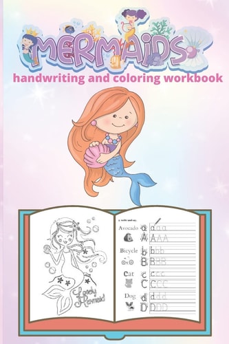 Mermaid Handwriting and Coloring Workbook Cursive Writing Workbook, A Fun Kid Workbook Game For Learning, Letter Tracing Books for Kids, Mermaid Activity Book for Kids Ages 3-5, Writing Practice Book to Master Letters