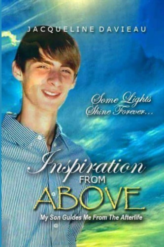 Inspiration From Above My Son Guides Me from the Afterlife