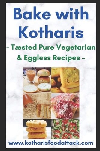 Bake with Kotharis - Tæsted Pure Vegetarian & Eggless Recipes -