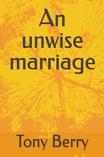 An Unwise Marriage