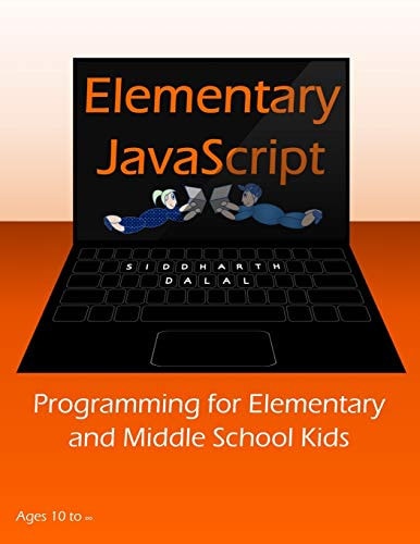 Elementary JavaScript Programming for Elementary and Middle School Kids