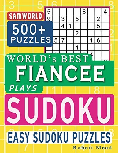 World's Best Fiancee Plays Sudoku Easy Sudoku Puzzle Book Gift For Fiancee Appreciation Birthday End of Year Boxing Day & Valentine Day Gift