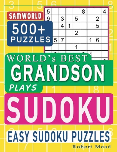 World's Best Grandson Plays Sudoku Easy Sudoku Puzzle Book Gift for Grandson Appreciation Birthday End of Year and Children Day Gift