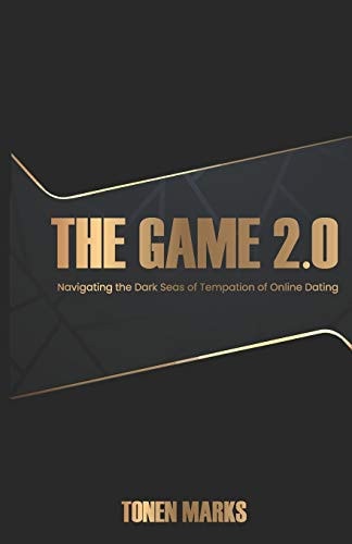 The Game 2.0 Navigating the Dark Sea of Temptation of Online Dating