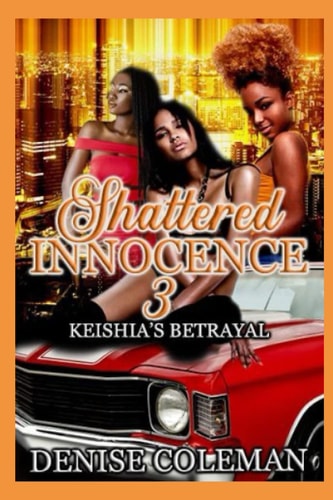 Shattered Innocence 3 Keishia's Betrayal