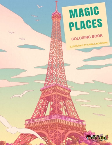 Coloring Book Magic Places: Adult Coloring Book: Travel Around the World, Cities, Buildings and Monuments