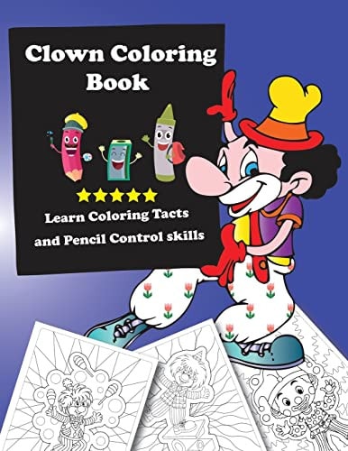 Clown Coloring Book For Kids, Learn Coloring Tacts and Pencil Control Skills, US