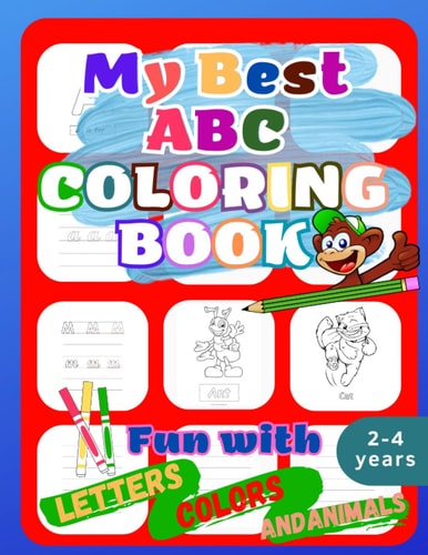 My Best ABC Coloring Book Fun With, Letters, Colors, and Animals .