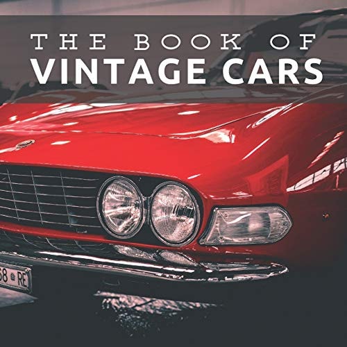 The Book of Vintage Cars Picture Book For Seniors With Dementia (Alzheimer's)