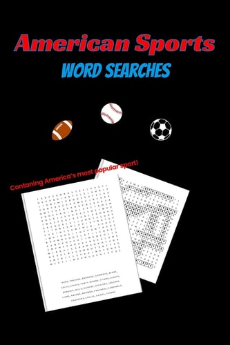 American Sports Word Search A Word Search Book for Sports Fans-100 Puzzles and Over 2500 Words