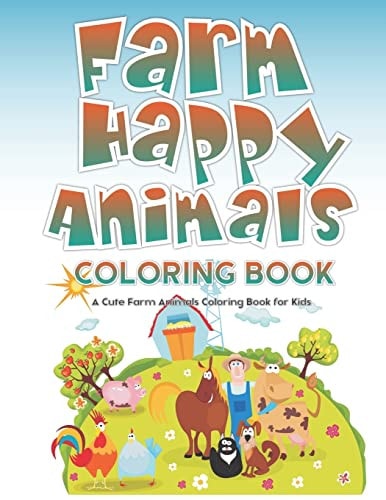 Farm Happy Animals Coloring Book A Cute Farm Animals Coloring Book for Kids